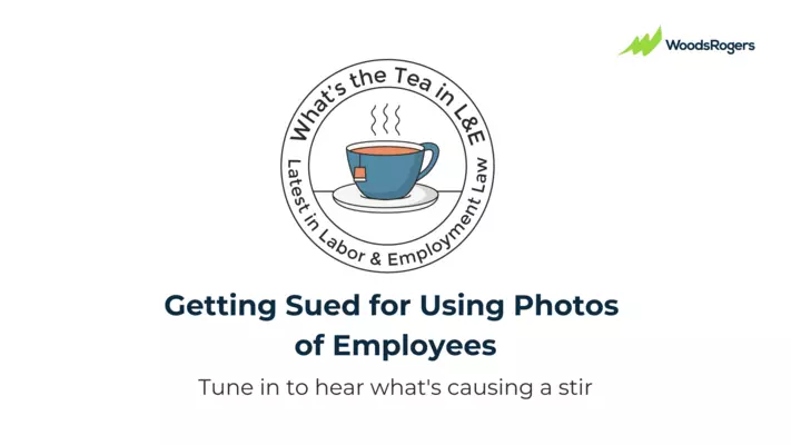 What's the Tea in L&E? Getting Sued for Using Photos of Employees