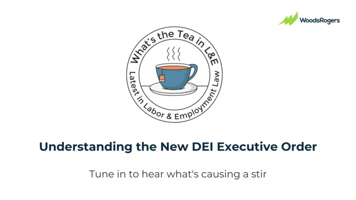 Understanding the New DEI Executive Order: What's the Tea in L&E?