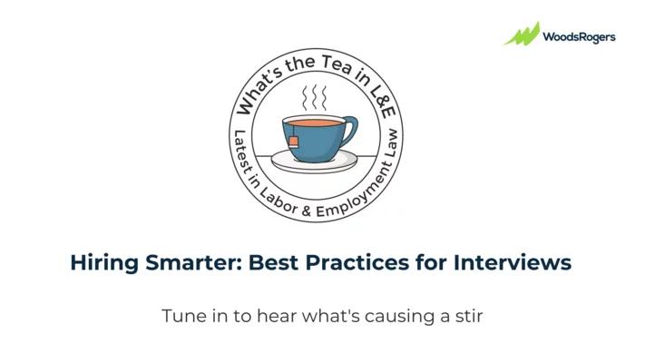 Hiring Smarter: Best Practices for Interviews: What's the Tea in L&E?