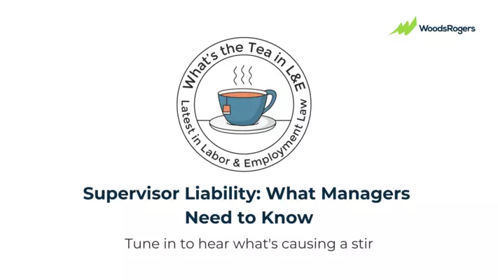 What's the Tea in L&E? Supervisor Liability: What Managers Need To Know